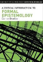 Darren Bradley - A Critical Introduction to Formal Epistemology