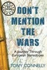 Tony Connelly, Tony (European corresondent Connelly - Don''t Mention the Wars