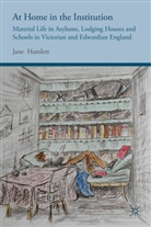 J Hamlett, J. Hamlett, Jane Hamlett - At Home in the Institution