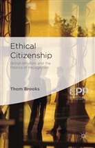 Dr. Thom Brooks, T. Brooks, Thom Brooks, Brooks, Dr. Thom Brooks, T Brooks... - Ethical Citizenship