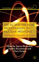 S. Blavoukos, Spyros Bourantonis Blavoukos, S. Blavoukos, Spyros Blavoukos, Bourantonis, D Bourantonis... - Eu and the Non-Proliferation of Nuclear Weapons