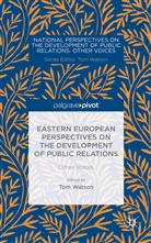 Tom Watson, Watson, T Watson, T. Watson, Tom Watson - Eastern European Perspectives on the Development of Public Relations