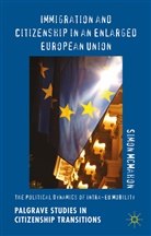 S. McMahon, Simon McMahon - Immigration and Citizenship in an Enlarged European Union