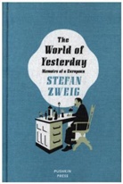 Stefan Zweig, Stefan (Author) Zweig - The World of Yesterday