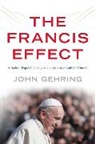 John Gehring, Gehring John - Francis Effect