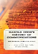 William J. Buxton, William J. Cheney Buxton, Michael Cheney, Paul Heyer, Harold Adams Innis, … - Harold Innis's History of Communications