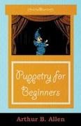 Arthur B. Allen - Puppetry for Beginners (Puppets & Puppetry Series)