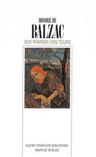 Honore de Balzac, Honoré de Balzac - Der Pfarrer von Tours