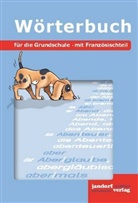 Jan Debbrecht, Pete Wachendorf, Peter Wachendorf - Wörterbuch für die Grundschule: Wörterbuch mit Französischteil