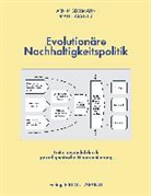 Arni Bechmann, Arnim Bechmann, Matthias Steitz - Evolutionäre Nachhaltigkeitspolitik