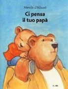 Mireille D Allance, Mireille Allancé, ALLANCE M D, ALLANCE MIREILLE D, Mireille d'Allancé - CI PENSA IL TUO PAPA PETITE BIB