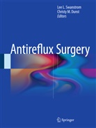 Christy Dunst, Christy M Dunst, Christy M. Dunst, Le L Swanstrom, Lee L Swanstrom, M Dunst... - Antireflux Surgery
