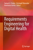 Samuel A. Fricker, Anastasius Gavras, Christoph Thuemmler, Christop Thümmler, Christoph Thümmler - Requirements Engineering for Digital Health