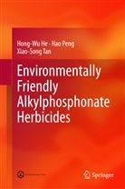 Hong-W He, Hong-Wu He, Ha Peng, Hao Peng, Xiao-Song Tan - Environmentally Friendly Alkylphosphonate Herbicides