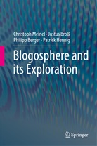 Philipp Berger, Philipp et Berger, Justu Bross, Justus Broß, Patrick Hennig, Christop Meinel... - Blogosphere and its Exploration