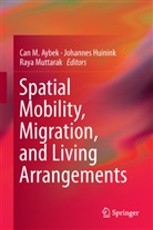 Can M. Aybek, Johanne Huinink, Johannes Huinink, Raya Muttarak - Spatial Mobility, Migration, and Living Arrangements