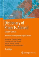 Klaus Lange - Wörterbuch Auslandsprojekte, Englisch-Deutsch. Dictionary of Projects Abroad, English-German