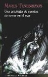 H. P. Lovecraft, H. P. . . . [et al. ] Lovecraft - Mares tenebrosos : una antología de cuentos de terror en el mar