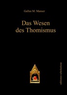 Gallus M Manser, Gallus M. Manser - Das Wesen des Thomismus