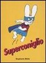 Stephanie Blake, BLAKE STEPHANIE - SUPERCONIGLIO