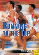 Garth Gilmour, Arthu Lydiard, Arthur Lydiard, Arthur L. Lydiard - Running to the Top