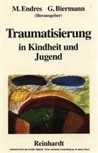 Manfred Endres, Biermann, Gerd Biermann, Manfre Endres, Manfred Endres - Traumatisierung in Kindheit und Jugend