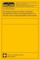 Sven-Frederick Balders - Die Neubesetzung der Stellen streikender Arbeitnehmer in den Vereinigten Staaten von Amerika und der Bundesrepublik Deutschland