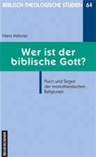 Hans Hübner, Ferdinan Hahn, Ferdinand Hahn, Hans Hübner, Bernd Janowski u a, Jörg Reihe herausgegeben von Frey - Wer ist der biblische Gott?