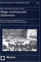 Klaus Dicke, Manuel Fröhlich - Wege multilateraler Diplomatie