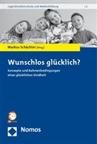 Markus Schächter - Wunschlos glücklich?