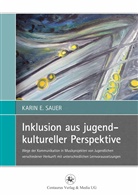 Karin E Sauer, Karin E. Sauer - Inklusion aus jugendkultureller Perspektive