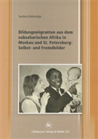 Svetlana Boltovskaja - Bildungsmigranten aus dem subsaharischen Afrika in Moskau und St. Petersburg