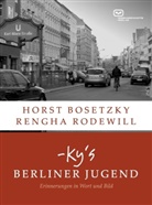Hors Bosetzky, Horst Bosetzky, Rengha Rodewill - -ky's Berliner Jugend