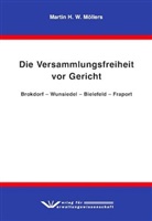 Martin H. W. Möllers - Die Versammlungsfreiheit vor Gericht