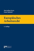 Maximilian Fuchs, Franz Marhold - Europäisches Arbeitsrecht (f. Österreich)