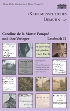 Caroline de la Motte Fouqué, Thoma Neumann, Thomas Neumann - "Kein menschliches Bemühn..." - Caroline de la Motte Fouqué und ihre Verleger