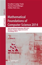 Ersébet Csuhaj-Varjú, Marti Dietzfelbinger, Martin Dietzfelbinger, Zoltan Esik, Zoltán Ésik - Mathematical Foundations of Computer Science 2014