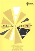 Michael G Coney, Michael G. Coney - Michael G Coney Sf Gateway Omnibus