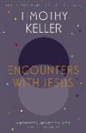 Timothy Keller, Timothy J. Keller, Keller Timothy - Encounters With Jesus