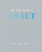 Tiddy Rowan - The Little Book of Quiet