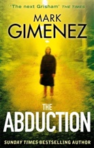 Mark Gimenez, Gimenez Mark - The Abduction