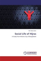 Md Rabiul Islam, Md. Rabiul Islam - Social Life of Hijras