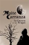 Maite Carranza - La guerra de las brujas