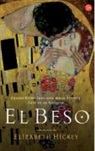 Elizabeth Hickey - El beso : Gustav Klimt tuvo una musa secreta, ésta es su historia