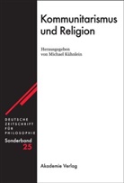 Michae Kühnlein, Michael Kühnlein - Deutsche Zeitschrift für Philosophie, Sonderbände - 25: Kommunitarismus und Religion