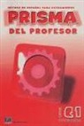 María José . . . [et al. ] Gelabert Navarro, Raque Gómez del Amo, Raquel Gómez del Amo, Carlo Oliva Romero, Carlos Oliva Romero, Romero... - Prisma C1 Consolida Libro del Profesor + CD