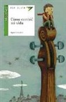 Agnès Desarthe, Adrià Fruitós Trubat - Cómo cambié mi vida