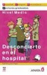 Felisa Sanjuán López - Desconcierto en el hospital : español para extranjeros, nivel medio