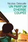 Nicolas Delesalle, Delesalle-n - Un parfum d'herbe coupée