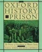 Norval Morris, Noval Morris, David J. Rothman, Norval Morris, Morris Norval, David J. Rothman... - The Oxford History of the Prison